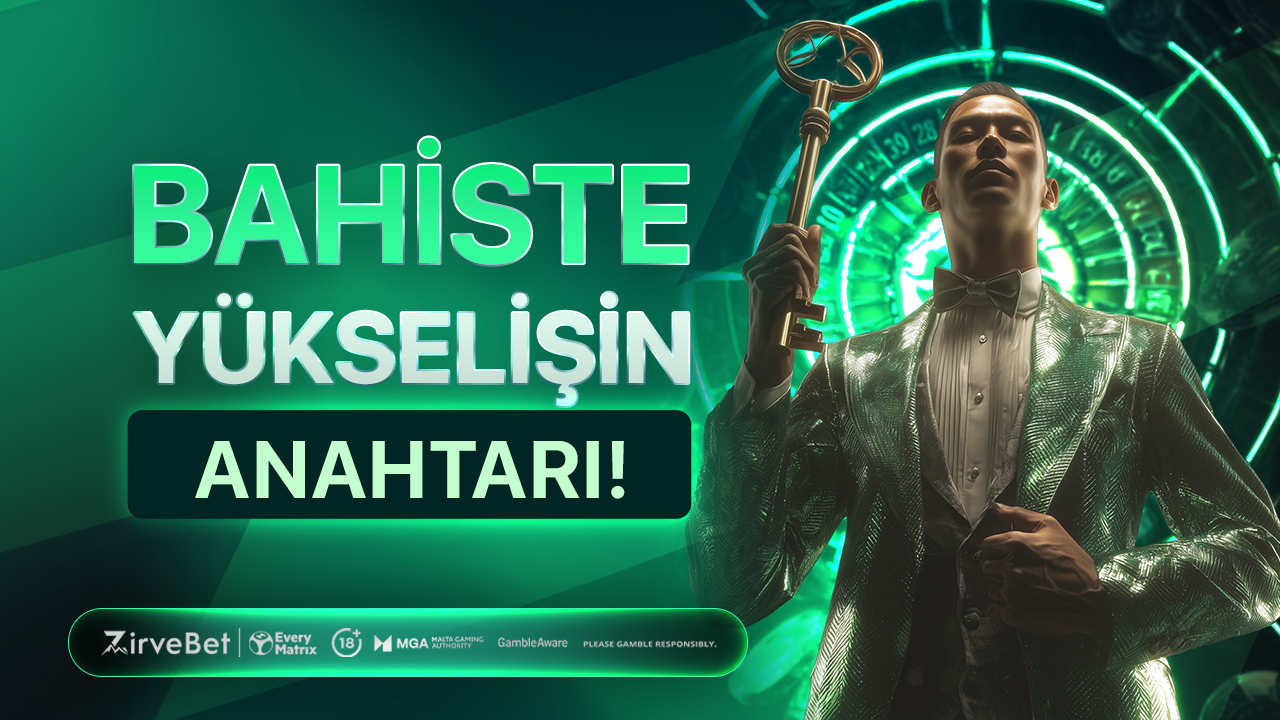 Bahiste Yukselisin Anahtari